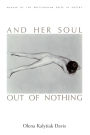 And Her Soul Out of Nothing