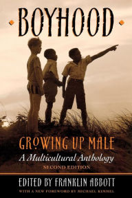 Title: Boyhood, Growing Up Male: A Multicultural Anthology, Author: Jack Franklin