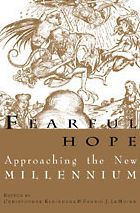 Fearful Hope: Approaching The New Millenium