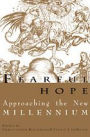 Fearful Hope: Approaching The New Millenium
