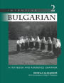 Intensive Bulgarian 2: A Textbook and Reference Grammar