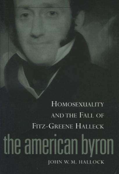 American Byron: Homosexuality & The Fall Of Fitz-Greene Halleck