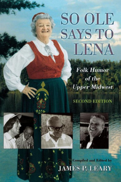So Ole Says to Lena: Folk Humor of the Upper Midwest