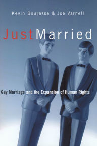 Just Married: Gay Marriage and the Expansion of Human Rights