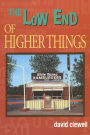 The Low End of Higher Things