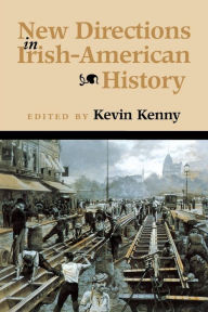 Title: New Directions Irish-Amer History / Edition 1, Author: Kevin Kenny