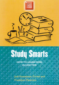 Title: Study Smarts: How to Learn More in Less Time, Author: Judi Kesselman-Turkel