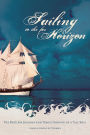 Sailing to the Far Horizon: The Restless Journey and Tragic Sinking of a Tall Ship
