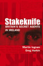 Stakeknife: Britain's Secret Agents in Ireland