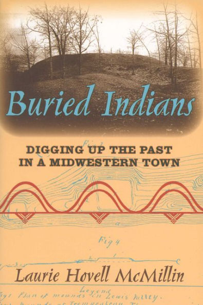 Buried Indians: Digging Up the Past in a Midwestern Town