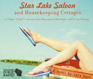 Title: Star Lake Saloon and Housekeeping Cottages: An Abridged Audiobook, Author: Sara Rath