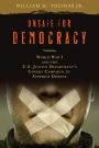Unsafe for Democracy: World War I and the U. S. Justice Department's Covert Campaign to Suppress Dissent