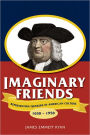 Imaginary Friends: Representing Quakers in American Culture, 1650-1950