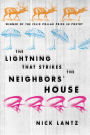 The Lightning That Strikes the Neighbors' House