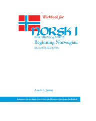 Title: Workbook for Norsk, nordmenn og Norge 1: Beginning Norwegian / Edition 2, Author: Louis E. Janus