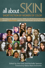 Title: All about Skin: Short Fiction by Women of Color, Author: Jina Ortiz