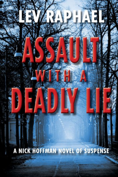 Assault with a Deadly Lie: A Nick Hoffman Novel of Suspense