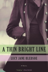 Title: A Thin Bright Line, Author: Lucy Jane Bledsoe