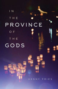 Title: In the Province of the Gods, Author: Kenny Fries