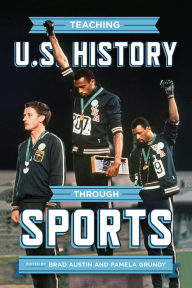 Title: Teaching U.S. History through Sports, Author: Brad Austin