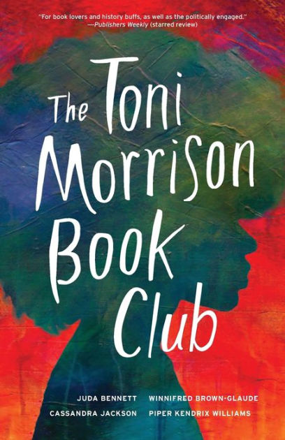 The Toni Morrison Book Club By Juda Bennett, Winnifred Brown-Glaude ...