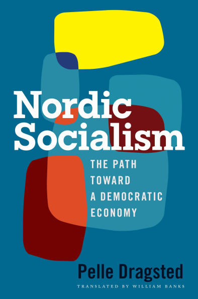 Nordic Socialism: The Path Toward a Democratic Economy