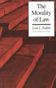 Title: The Morality of Law / Edition 1, Author: Lon L. Fuller