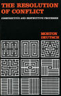 The Resolution of Conflict: Constructive and Destructive Processes