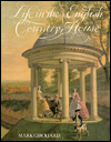 Life in the English Country House: A Social and Architectural History