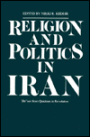 Religion and Politics in Iran: Shi'ism from Quietism to Revolution