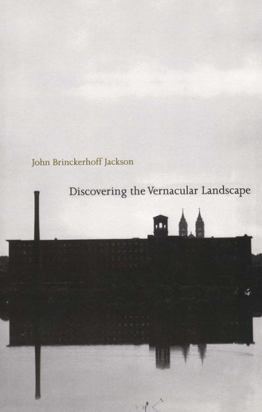Discovering the Vernacular Landscape / Edition 1