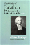 The Works of Jonathan Edwards, Volume 8: Ethical Writings