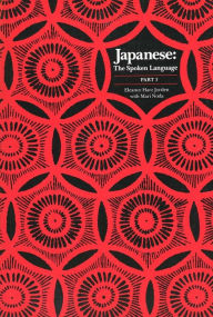 Title: Japanese, The Spoken Language: Part 3 / Edition 1, Author: Eleanor Harz Jorden