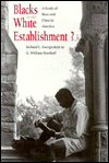 Blacks in the White Establishment?: A Study of Race and Class in America
