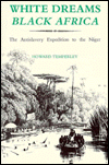 White Dreams, Black Africa: The British Antislavery Expedition to the River Niger, 1841-1842