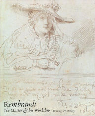 Rembrandt: The Master and His Workshop: Drawings and Etchings