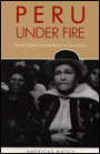 Peru under Fire: Human Rights since the Return to Democracy