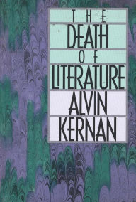Title: The Death of Literature, Author: Alvin Kernan