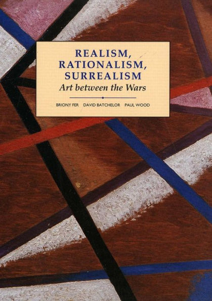 Realism, Rationalism, Surrealism: Art Between the Wars / Edition 1