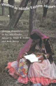 Women in Middle Eastern History: Shifting Boundaries in Sex and Gender / Edition 1