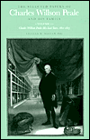 The Selected Papers of Charles Willson Peale and His Family: Volume 4, Charles Willson Peale: His Last Years, 1821-1827