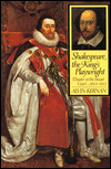 Shakespeare, the King's Playwright: Theater in the Stuart Court, 1603-1613