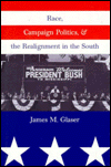 Race, Campaign Politics, and the Realignment in the South