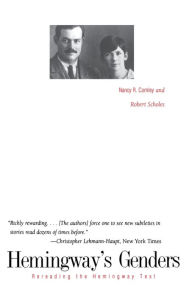 Hemingway's Genders: Rereading the Hemingway Text