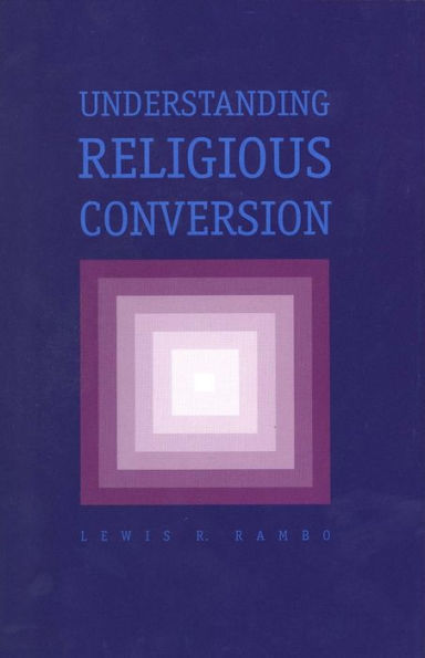 Understanding Religious Conversion / Edition 1