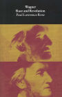 Wagner: Race and Revolution