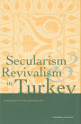 Secularism and Revivalism in Turkey: A Hermeneutic Reconsideration