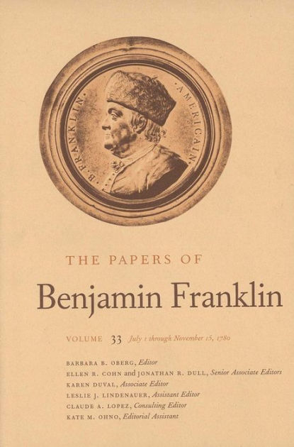 The Papers Of Benjamin Franklin, Vol. 33: Volume 33: July 1 Through ...