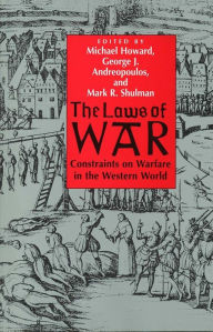 The Laws of War: Constraints on Warfare in the Western World / Edition 1