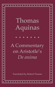 Title: A Commentary on Aristotle's 'De anima', Author: Thomas Aquinas